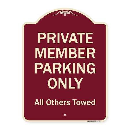Designer Series-Private Member Parking Only All Others Towed